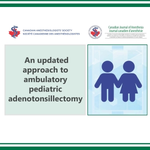 An updated approach to ambulatory pediatric adenotonsillectomy